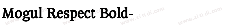Mogul Respect Bold字体转换 Mogul Respect Bold字体转换